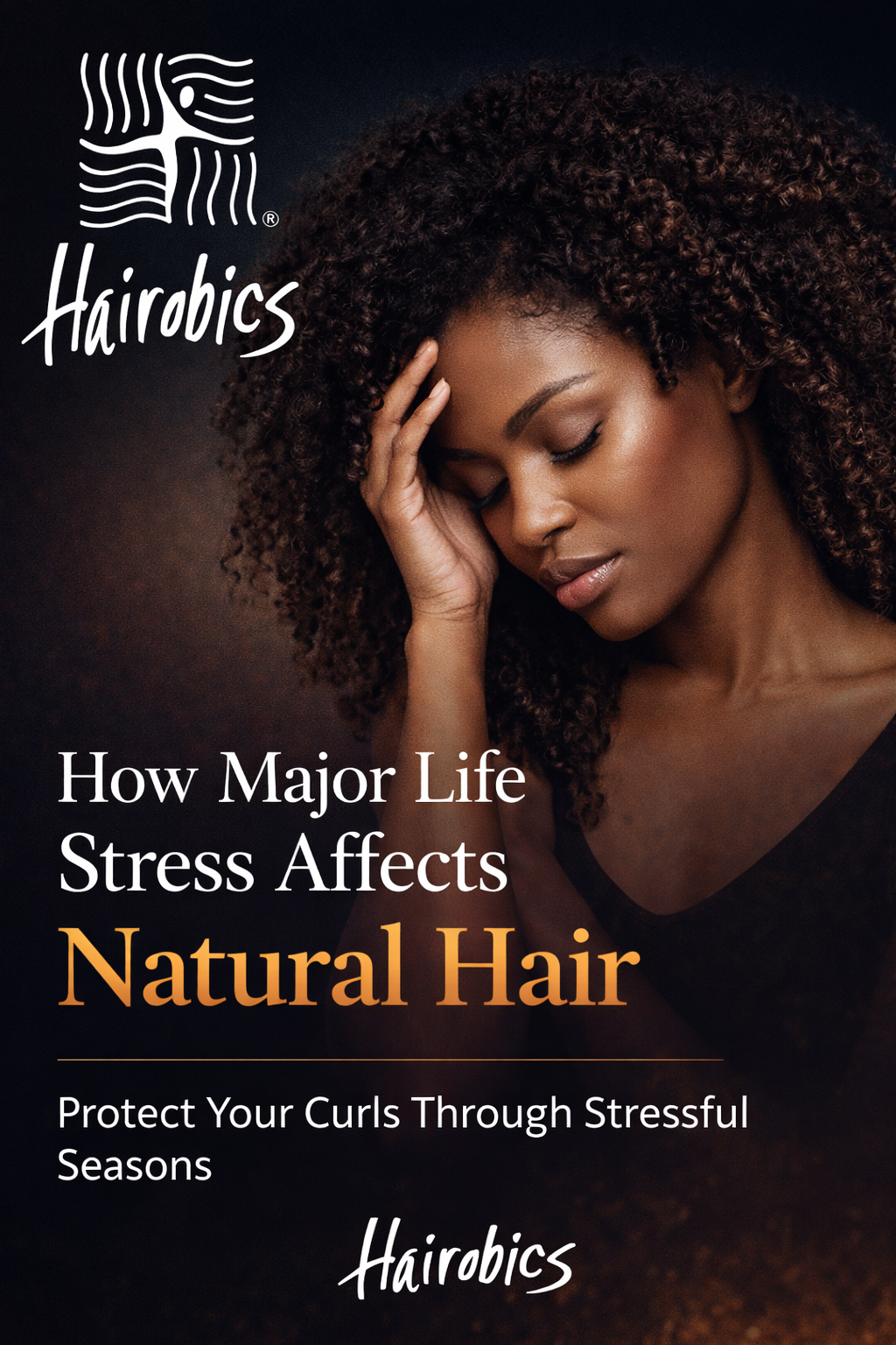 How Major Life Stress Affects Natural Hair (And How to Protect Your Curls Through It)