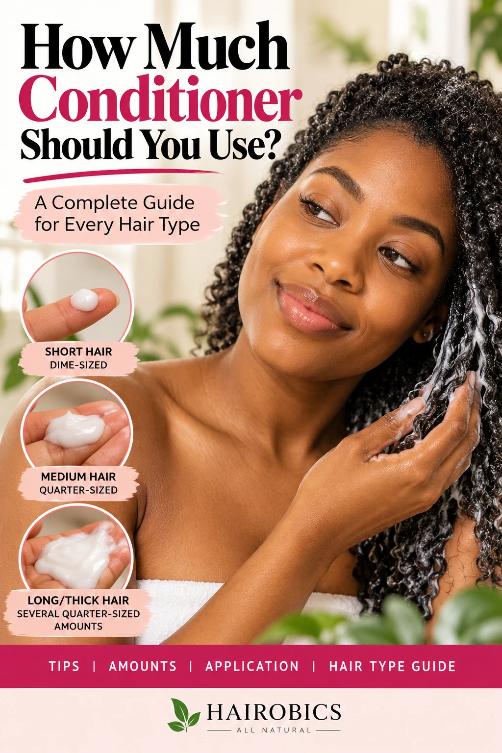 How Much Conditioner Should You Use? A Complete Guide for Every Hair Type
