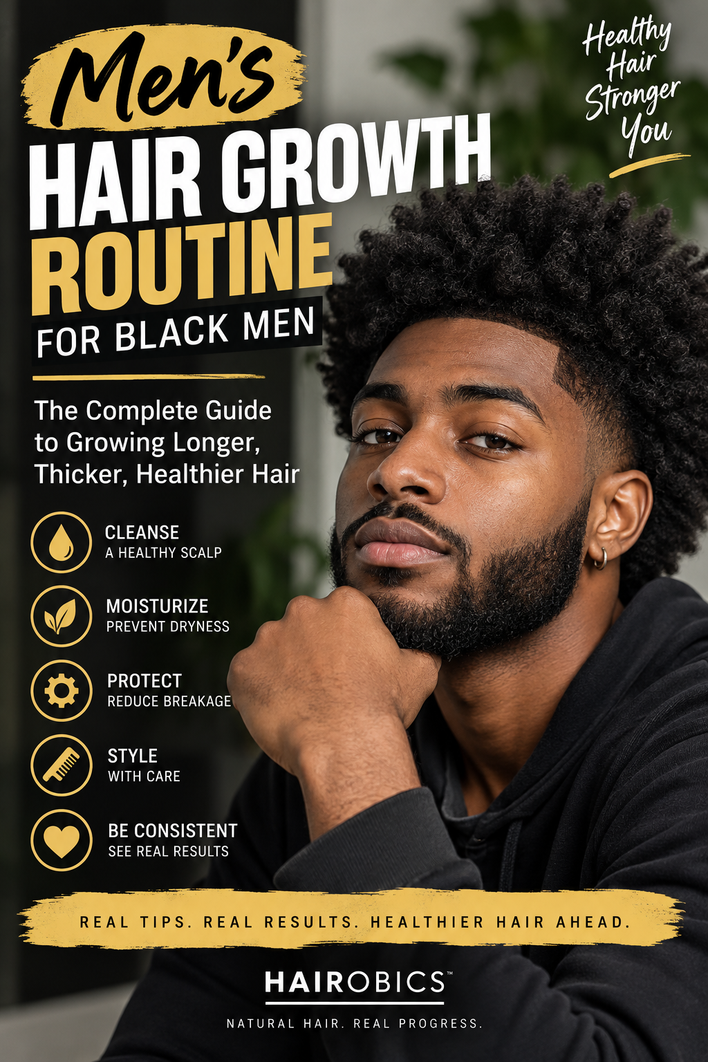 Men’s Hair Growth Routine for Black Men: The Complete Guide to Growing Longer, Thicker, Healthier Hair