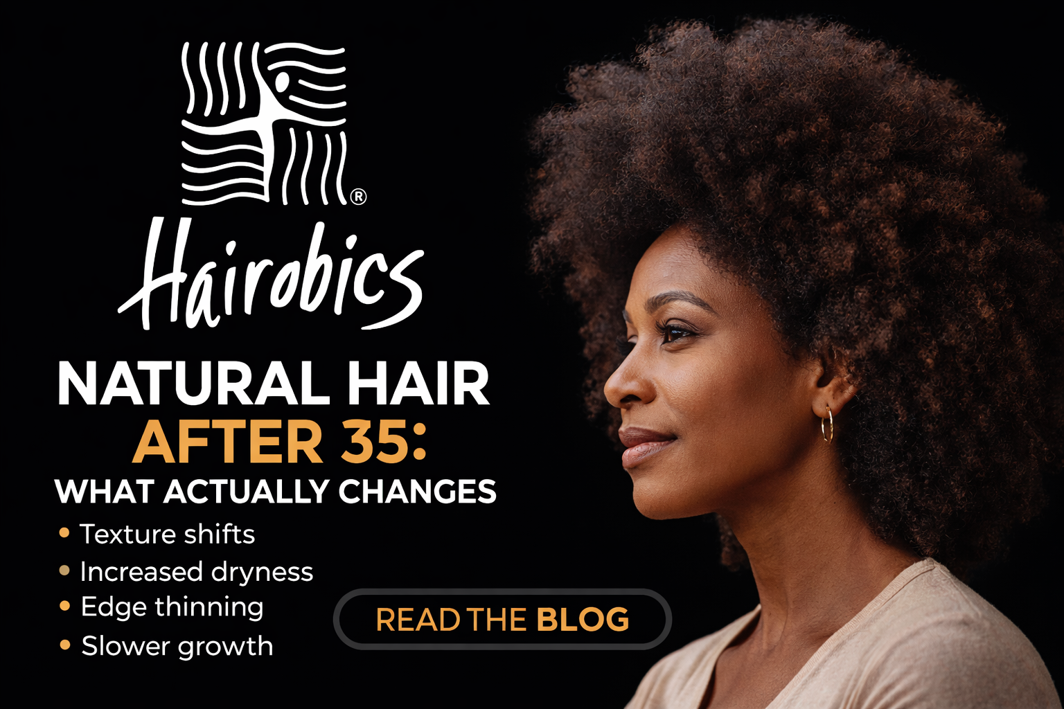 Natural Hair After 35: What Actually Changes (And How to Protect Your Growth)