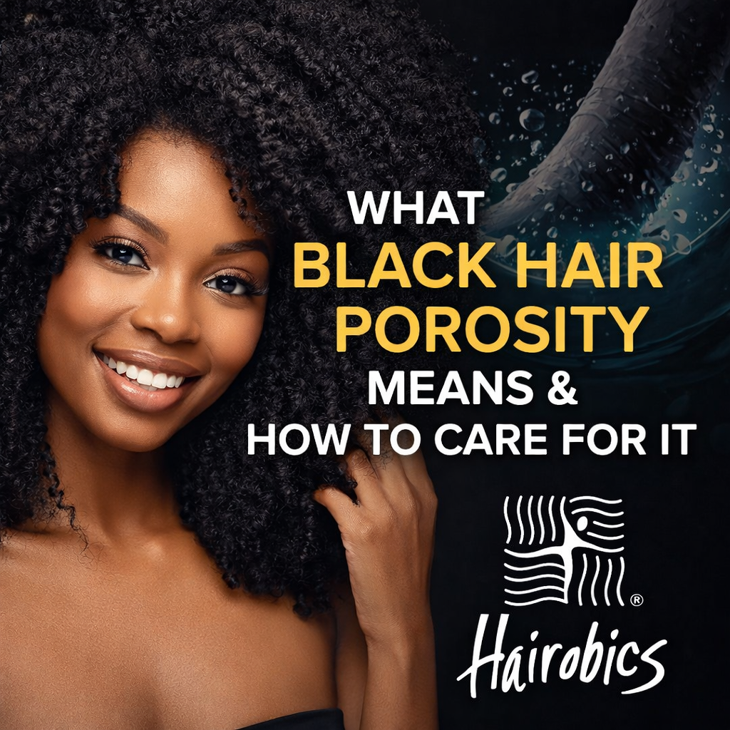 What Black Hair Porosity Means & How to Care for It (Complete Guide)