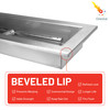 Benefits of the beveled lip on the 18" x 6" CSA Burner Kit