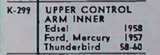 Ford Mercury 1957 TBird 1958-60 Edsel Upper Control Arm Inner K-299 Made in USA
