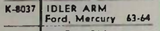 Moog Idler Arm FORD MERCURY Galaxie Monterey 1963-1964 K8037 C3AZ-3352-B