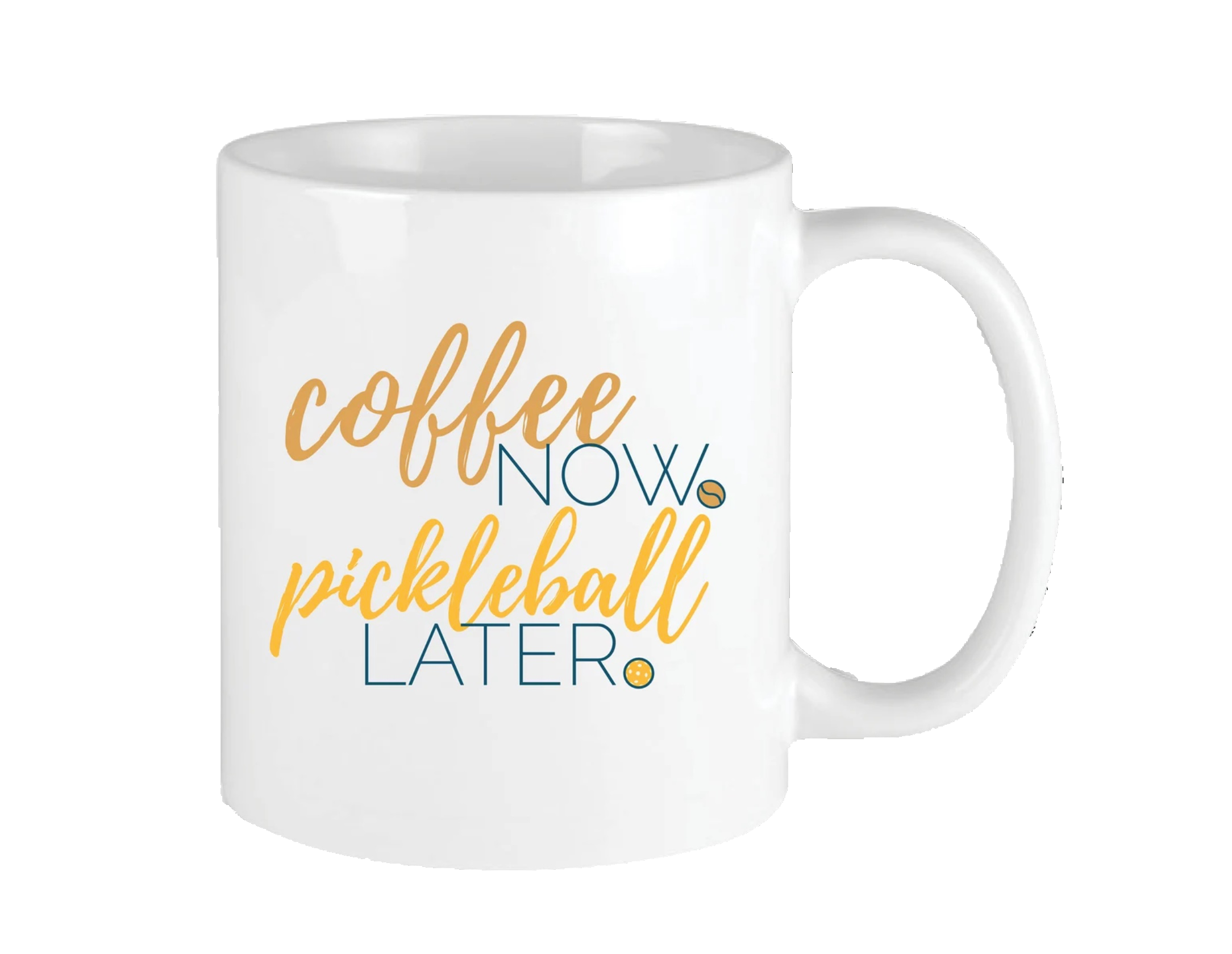 Pickleball Coffee Ceramic Mug "Coffee Now Pickleball Later" 11 Ounces