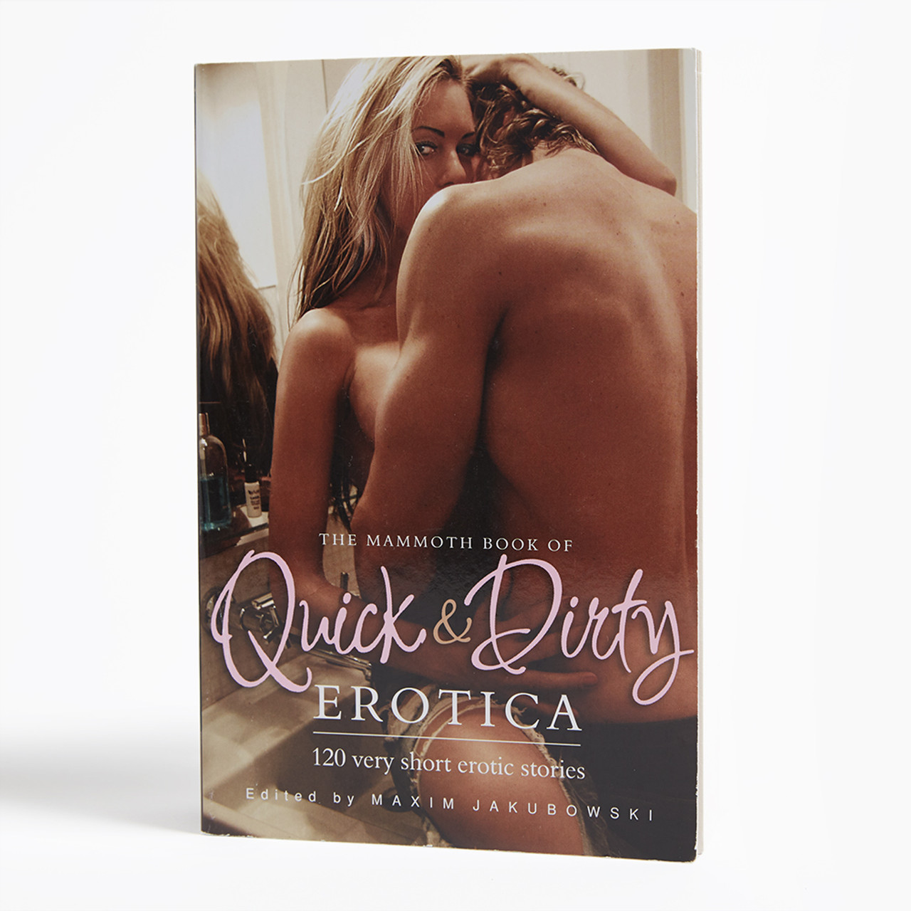 The Mammoth Book of Quick and Dirty Erotica The Pleasure Chest