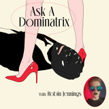 Ask a Dominatrix pt. 3