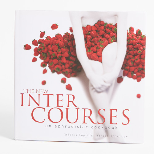 The New InterCourses: An Aphrodisiac Cookbook