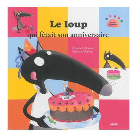 Le loup qui fetait son anniversaire | europeanbook.com