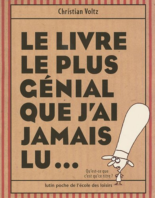 French children's book Le livre le plus genial que j'ai jamais lu