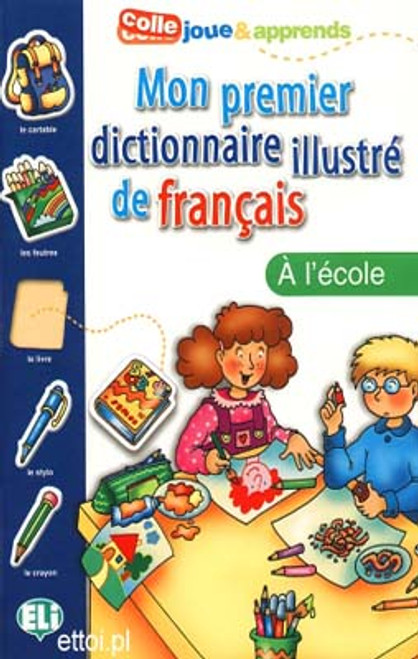 French children's textbook Mon premier dictionnaire illustre de francais - A l'ecole