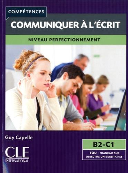 Competences: Communiquer a l'ecrit Niveau Perfectionnement (B2-C1)