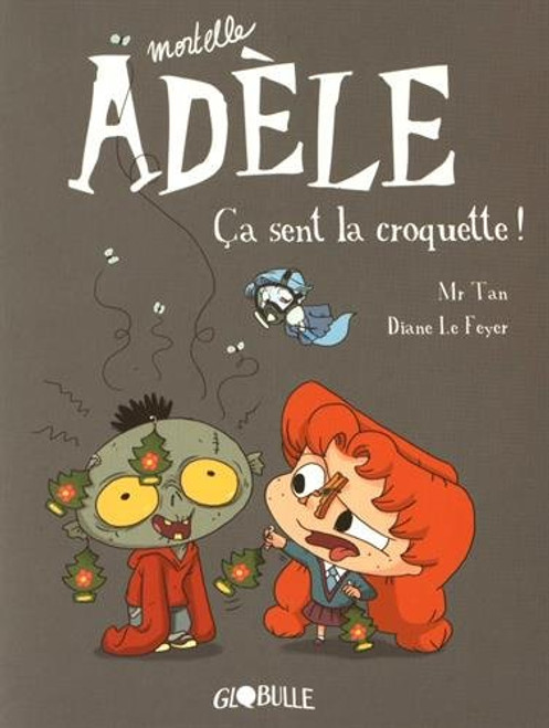 French children's book Mortelle Adele T11: Ca sent la croquette