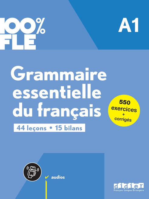 French textbook 100% FLE Grammaire essentielle francais A1