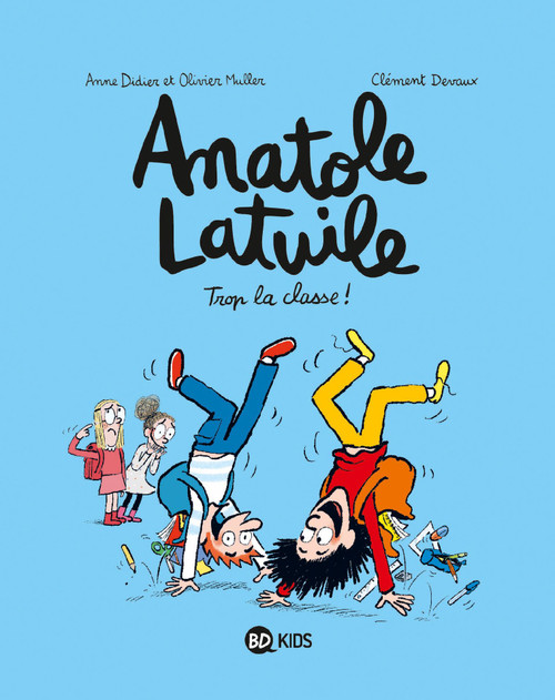 French children's book Anatole Latuile T11 trop la classe