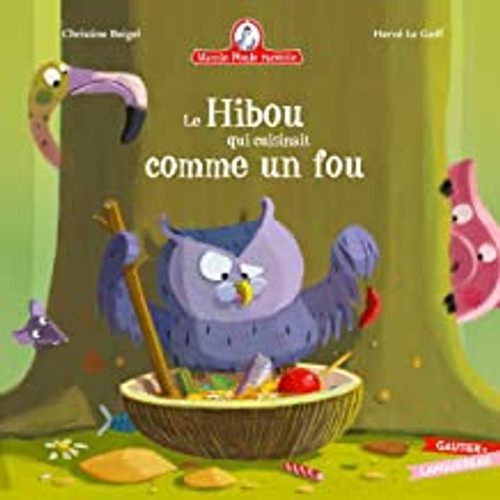 French children's book Mamie poule raconte: Le hibou qui cuisinait comme un fou