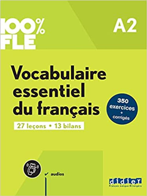 French textbook 100 % FLE Vocabulaire essentiel francais - A2 + didiefle.app