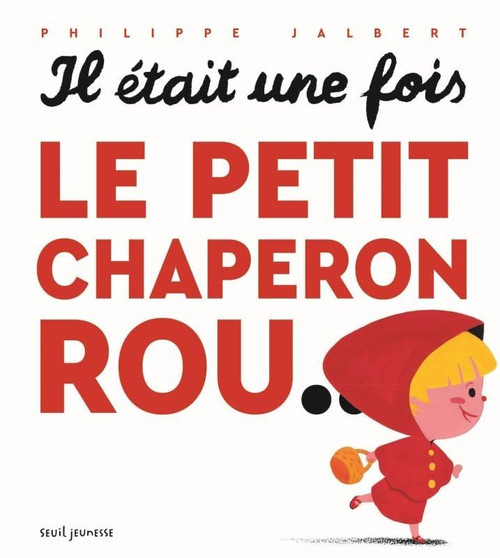 French children's book Il était une fois le petit chaperon rou...