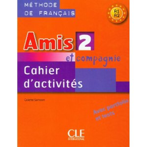 French textbook Amis et Compagnie Niveau 2 cahier activites A1A2