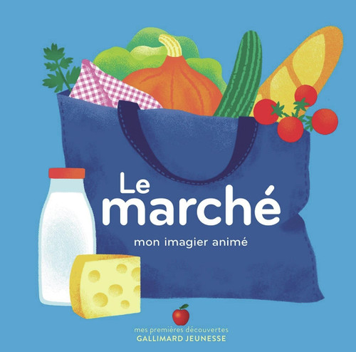 French children's book Le marché: Mon imagier animé