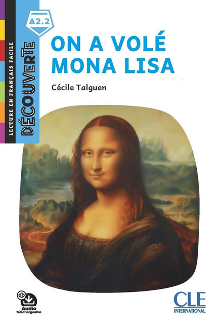 On a volé Mona Lisa  (A2.2) Collection Decouverte CLE