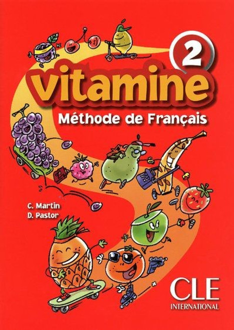 Vitamine 2. Methode de francais Eleve 