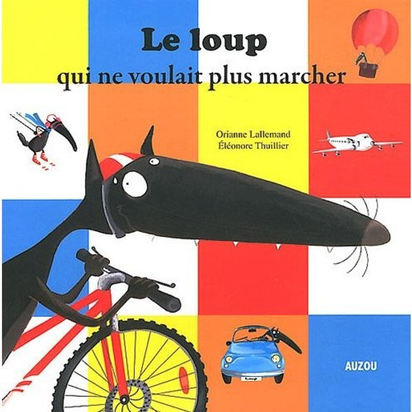 French children's book Le loup qui ne voulait plus marcher