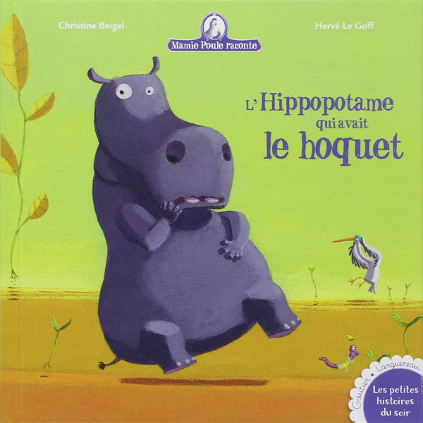 French book Mamie poule raconte: Hippopotame qui avait le hoquet
