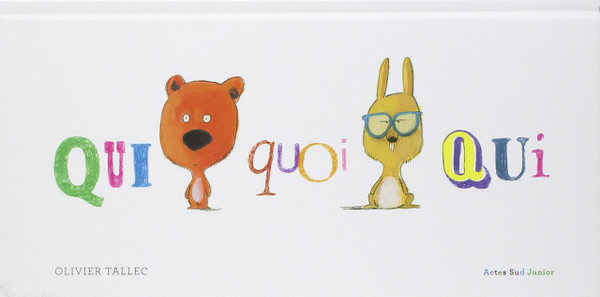 French children's book Qui quoi Qui by Olivier Tallec