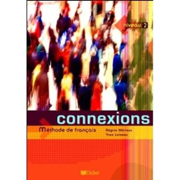 French textbook Connexions niveau 2 - Methode de francais