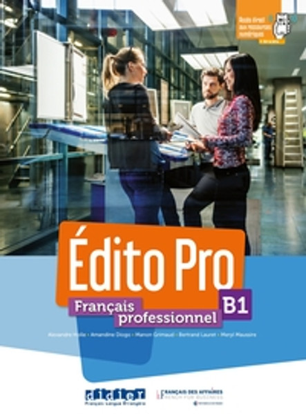 Edito PRO B1 Methode de Francais PROFESSIONEL
Author: HOLLE/DIOGO/MAUSSIRE
Published by: Didier (2020)
ISBN-10:   2278096273
ISBN-13:   9782278096275
Section: French Language learning textbooks