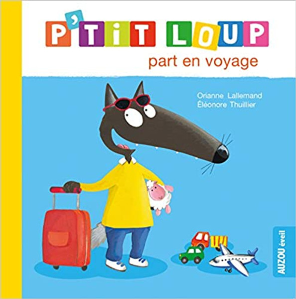 French children book P'tit loup part en voyage