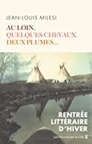 French book Au loin, quelques chevaux, deux plumes...