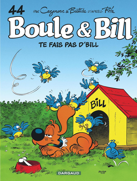 FRENCH COMIC BOOK Boule & Bill Tome 44 - Te fais pas d'Bill !