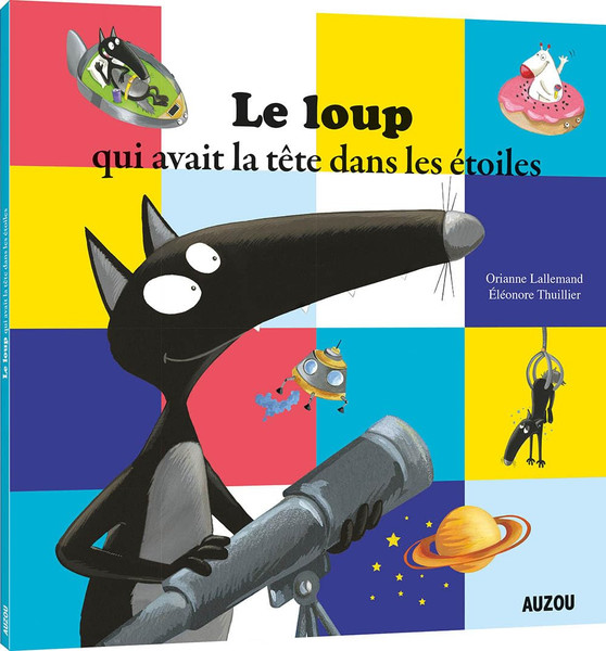 French children's book Le Loup qui avait La tete dans Les etoiles