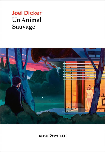 French book Un animal sauvage Joel Dicker