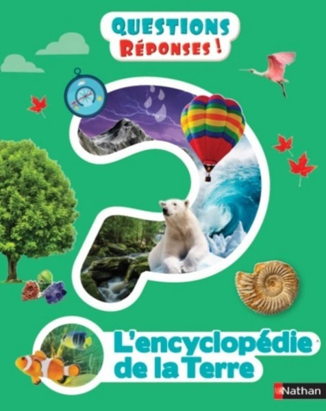 French children's book Questions Reponses 7+ L'encyclopediie de la terre