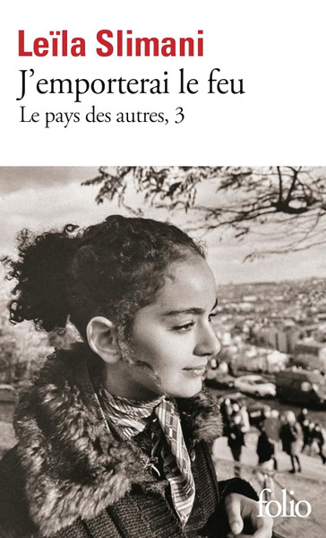 J'emporterai le feu (Le pays des autres, 3)