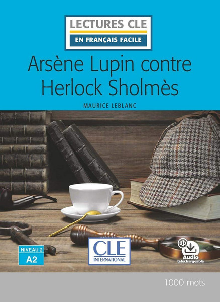 French easy readers Arsene Lupin contre Herlock Sholmes - Leblanc - A2 with downloadable audio