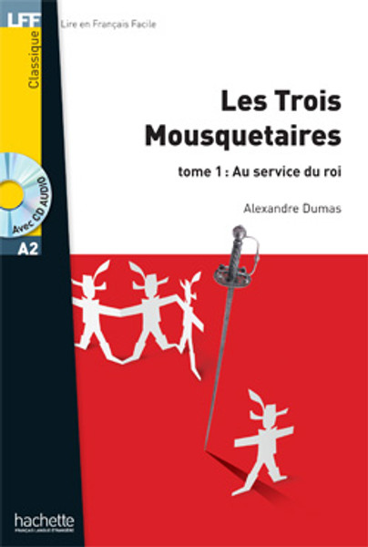 French Easy reader A2 Les trois mousquetaires tome 1 - au service du roi - (with downloadable audio) - Dumas -