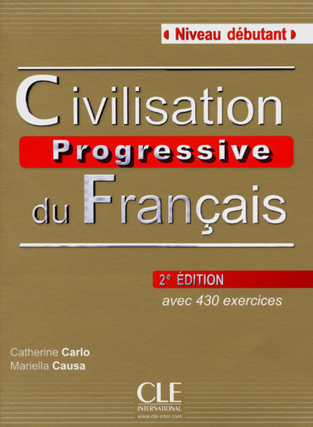 Civilisation progressive du francais -  Debutant 430 exercices (with CD) - 2e edition
