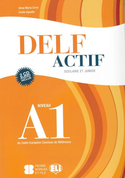 DELF ACTIF scolaire et Junior niveau A1  with 2 CD audio