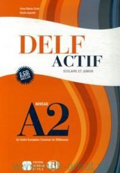 DELF ACTIF scolaire et Junior niveau A2 with 2 CD audio