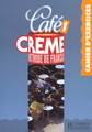 French textbook Cafe creme Cahier d'exercices niveau 1