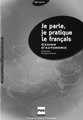 Je parle, je pratique le francais - cahier d'autonomie