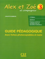 Alex et Zoe 3 : Guide pedagogique avec fiches photocopiables et tests 3e edition