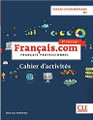 French textbook Francais.com Cahier exercices Intermediaire B1 3eme edition Francais professionnel
