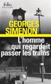 French book L'homme qui regardait passer les trains (une enquete du commissaire Maigret)