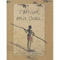 French children book Afrique petit Chaka