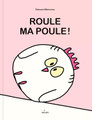 French children's book Roule ma poule by Edouard Monceau